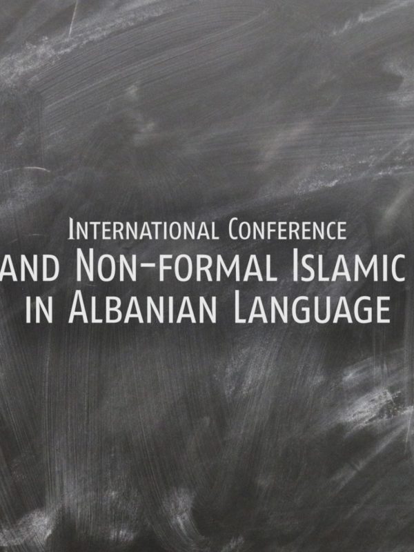 Call for Papers: International Conference "Informal and Non-formal Islamic Education in Albanian Language"