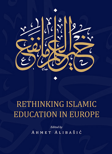 Rethinking Islamic Education in Europe